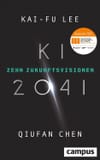 KI 2041: Zehn Zukunftsvisionen